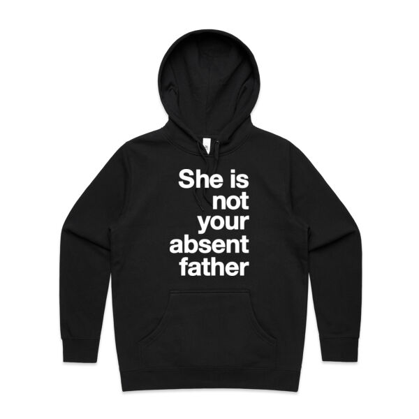 She is not your absent father - Womens Stencil Hood Thumbnail