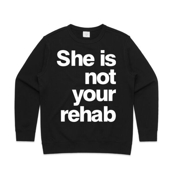 She is not your rehab - AS Colour Womens Premium Crew Thumbnail