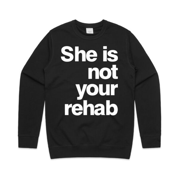 She is not your rehab - AS Colour Mens Premium Crew Thumbnail