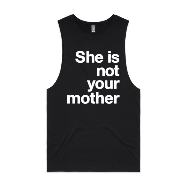 She is not your mother - Mens Barnard Tank Thumbnail