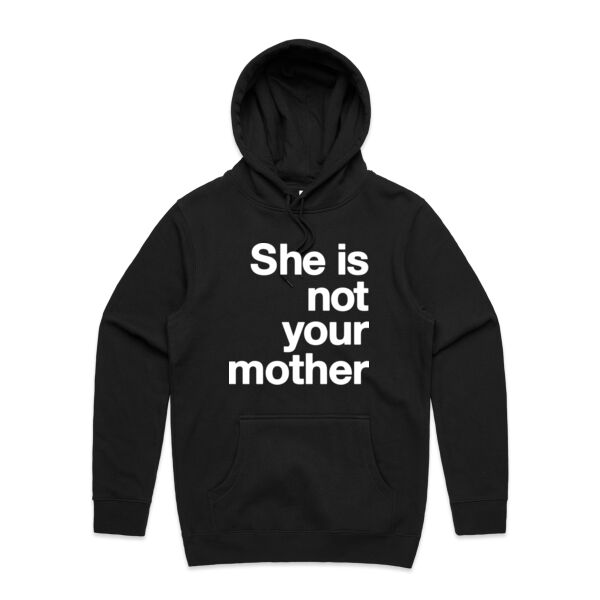 She is not your mother - Mens Stencil Hoodie Thumbnail