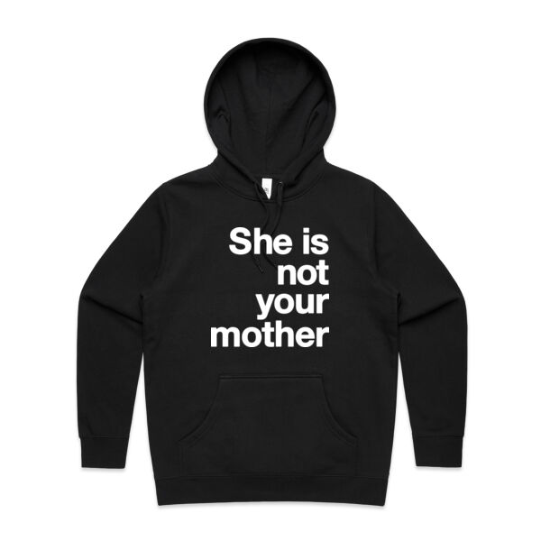 She is not your mother - Womens Stencil Hood Thumbnail