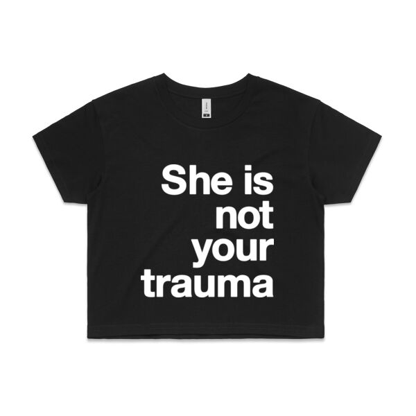 She is not your trauma - Womens Crop Tee Thumbnail