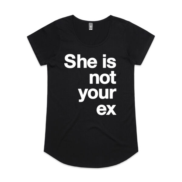 She is not your ex - Womens Mali Tee Thumbnail