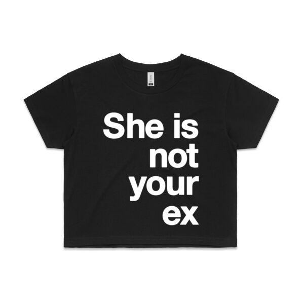 She is not your ex - Womens Crop Tee Thumbnail