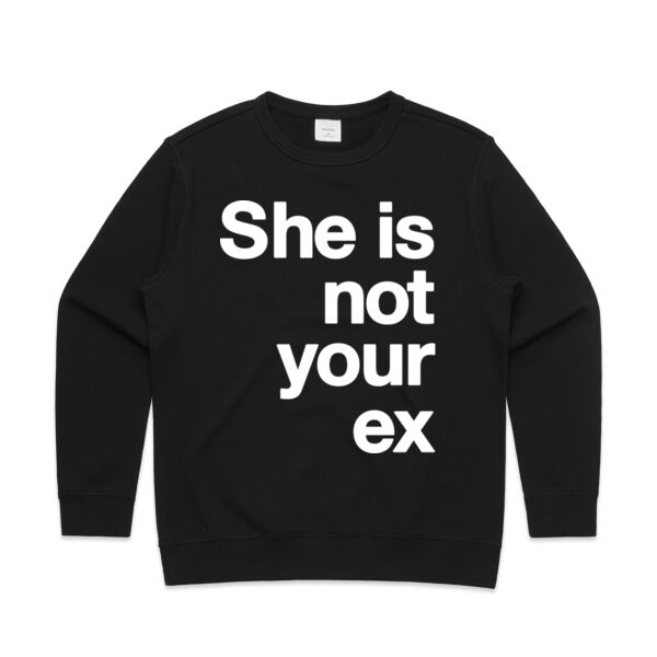 She is not your ex - Womens Premium Crew Thumbnail