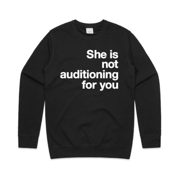 She is not auditioning for you - Mens Premium Crew Thumbnail