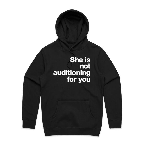 She is not auditioning for you - Mens Stencil Hoodie Thumbnail