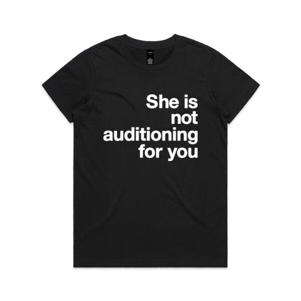 She is not auditioning for you - Womens Maple Tee Thumbnail