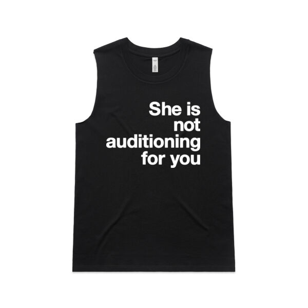 She is not auditioning for you - Womens Upside Tank Thumbnail