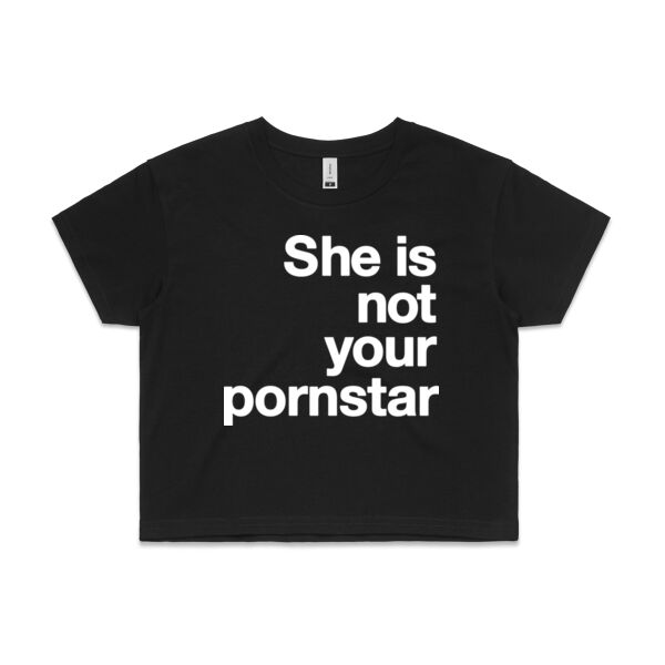 She is not your porn star - Womens Crop Tee Thumbnail