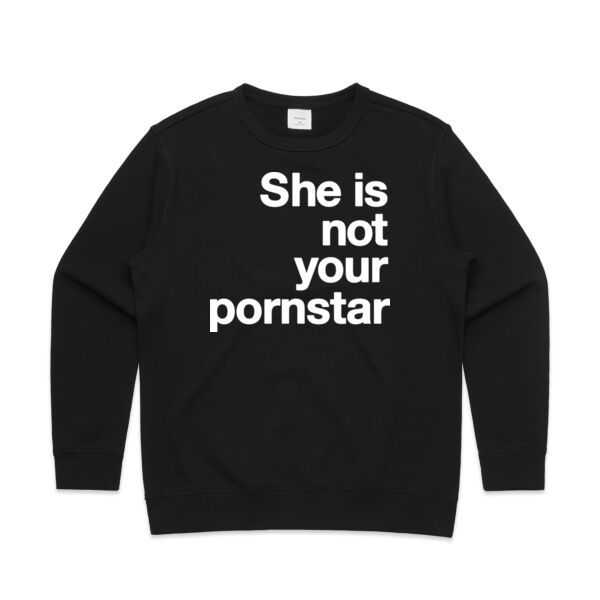 She is not your porn star - Womens Premium Crew Thumbnail