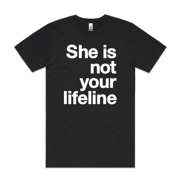 She is not your lifeline - Mens Block T shirt Thumbnail