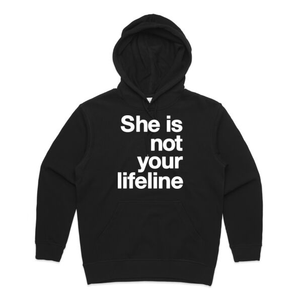 She is not your lifeline - Womens Premium Hood Thumbnail
