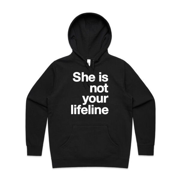 She is not your lifeline - Womens Stencil Hood Thumbnail
