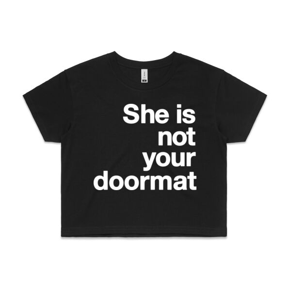 She is not your doormat - Womens Crop Tee Thumbnail