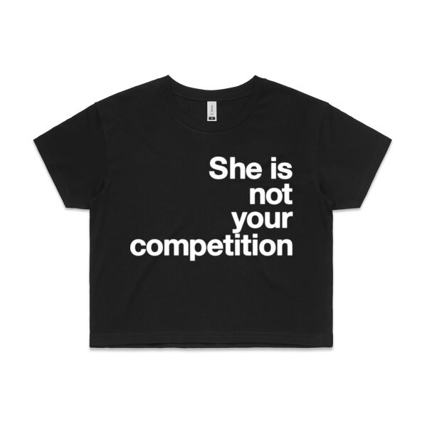 She is not your competition - Womens Crop Tee Thumbnail