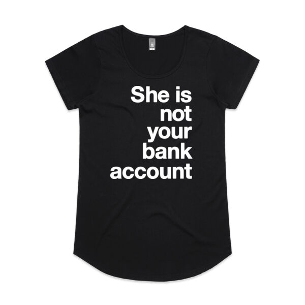 She is not your bank account - Womens Mali Tee Thumbnail