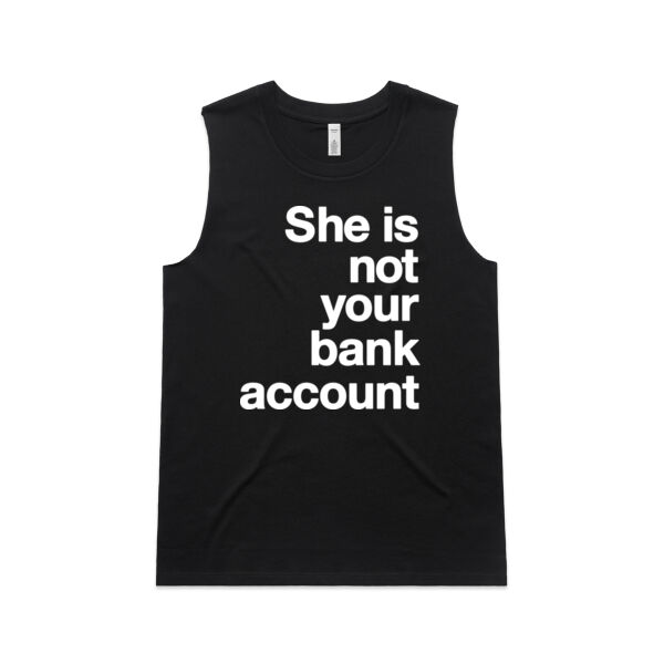 She is not your bank account - Womens Upside Tank Thumbnail