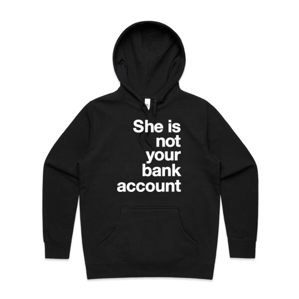 She is not your bank account - Womens Stencil Hood Thumbnail