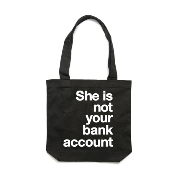 She is not your bank account - Carrie Tote Bag  Thumbnail