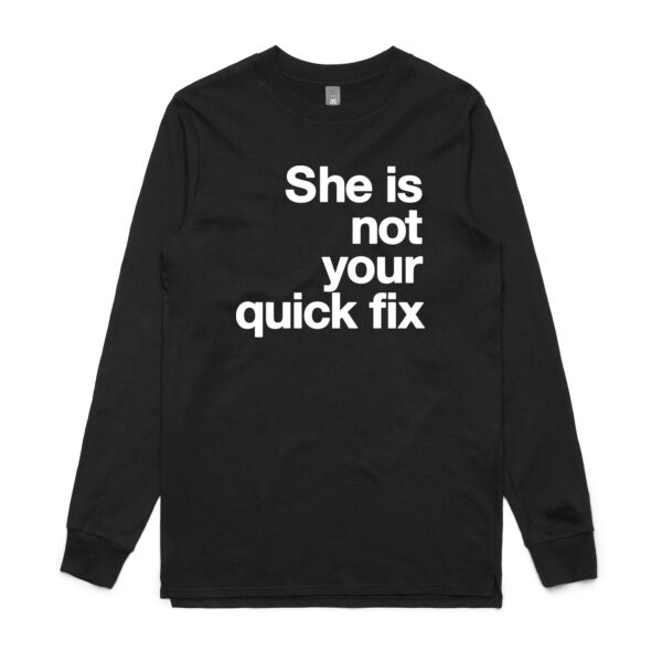 She is not your quick fix - Mens Base Longsleeve Tee Thumbnail