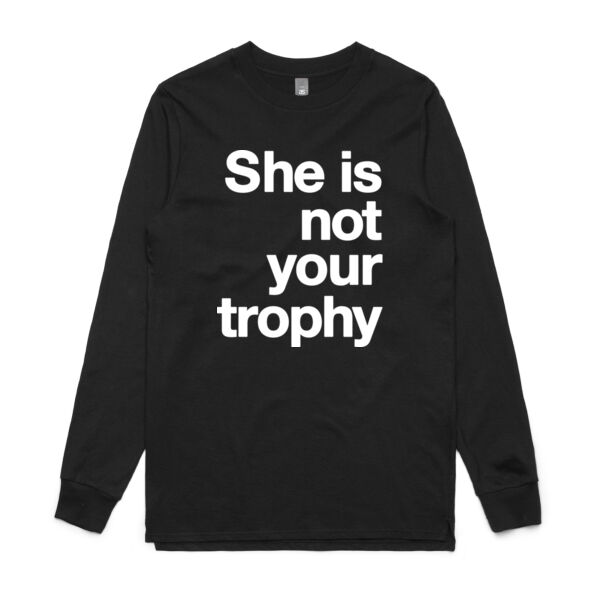 She is not your trophy - Mens Base Longsleeve Tee Thumbnail