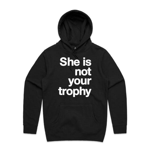 She is not your trophy - Mens Stencil Hoodie Thumbnail