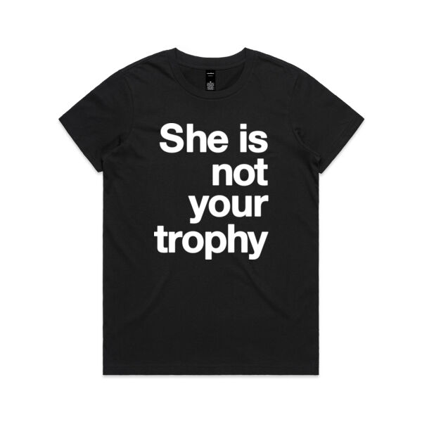 She is not your trophy - Womens Maple Tee Thumbnail