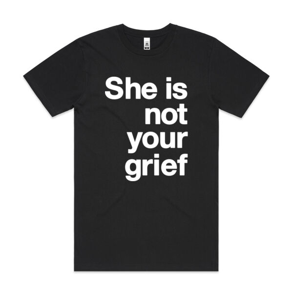 She is not your grief - Mens Block T shirt Thumbnail