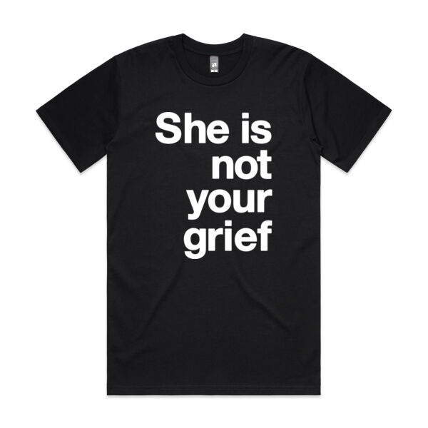 She is not your grief - Mens Classic Tee Thumbnail