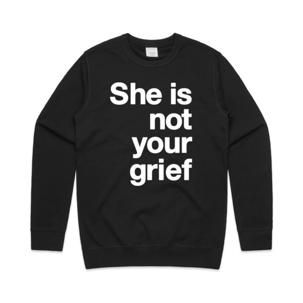 She is not your grief - Mens Premium Crew Thumbnail
