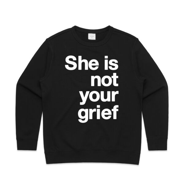 She is not your grief - Womens Premium Crew Thumbnail