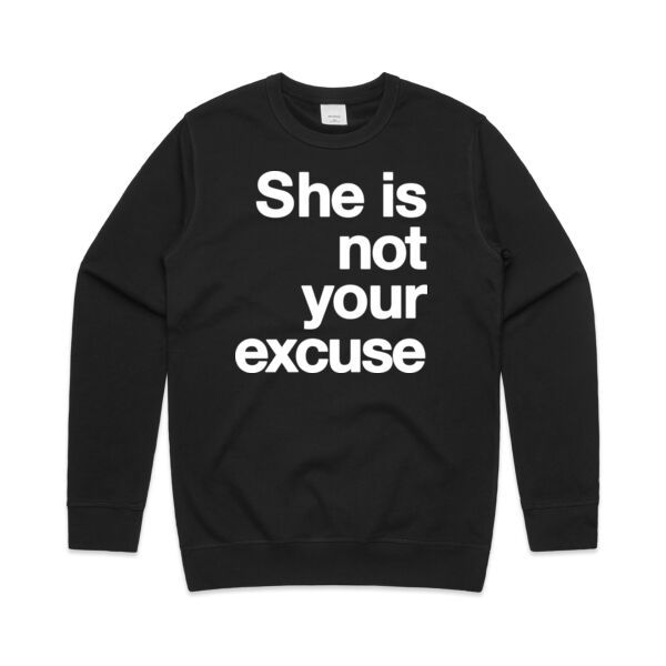 She is not your excuse - Mens Premium Crew Thumbnail