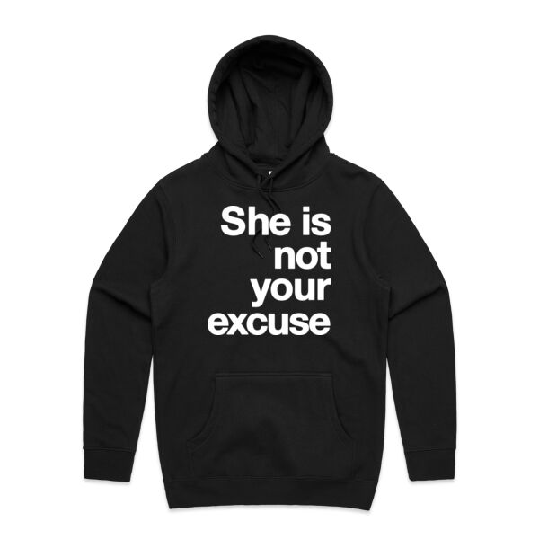 She is not your excuse - Mens Stencil Hoodie Thumbnail