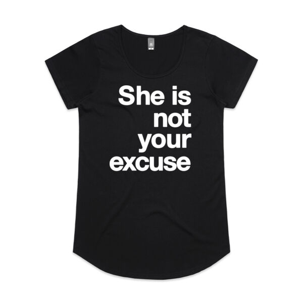 She is not your excuse - Womens Mali Tee Thumbnail