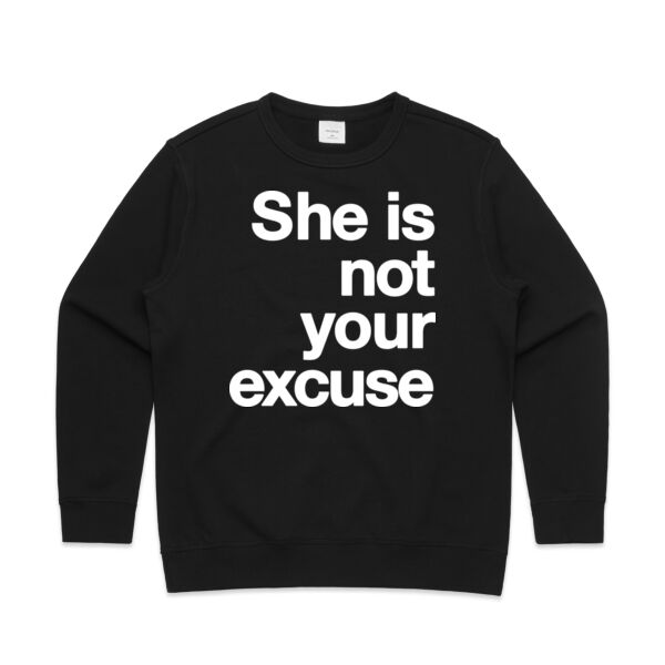 She is not your excuse - Womens Premium Crew Thumbnail