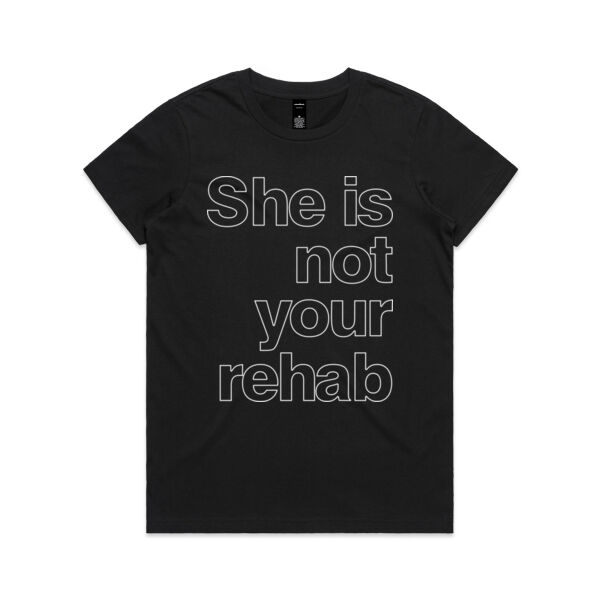 She is not your rehab outline - AS Colour Womens Maple Tee Thumbnail