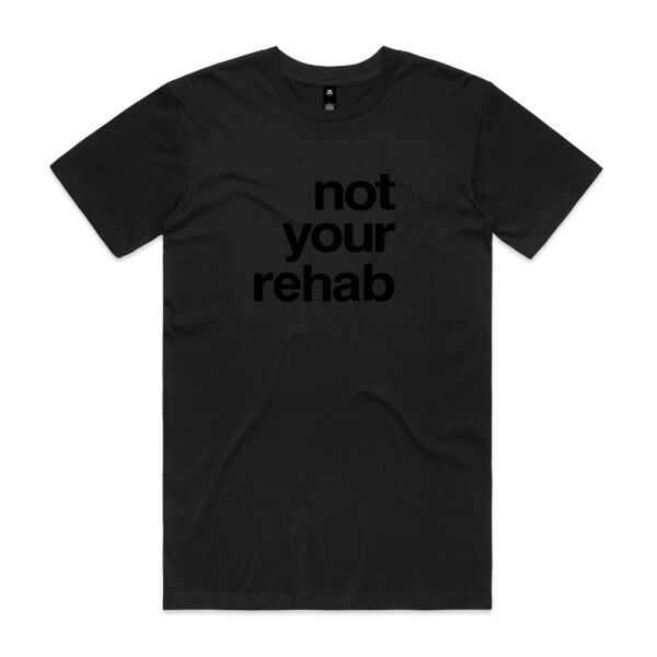 not your rehab  - AS Colour Mens Staple T shirt Thumbnail