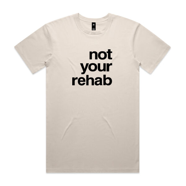 not your rehab  - AS Colour Mens Staple T shirt Thumbnail